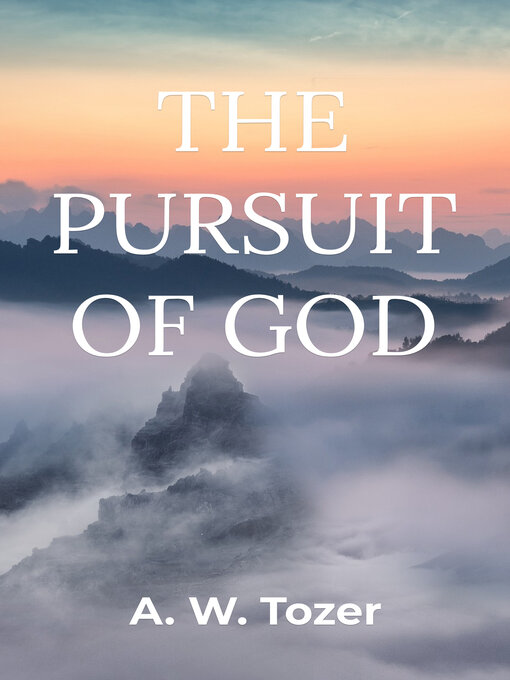 Title details for The Pursuit of God by A. W. Tozer - Available